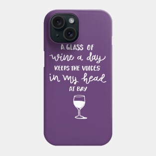 Wine Keeps the Voices at Bay Phone Case