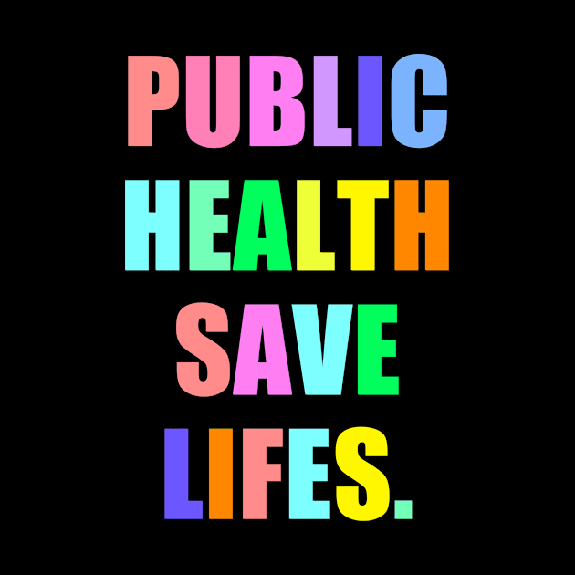 Public health save lifes by Realfashion