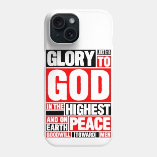 Luke 2:14 Glory to God in the Highest Phone Case