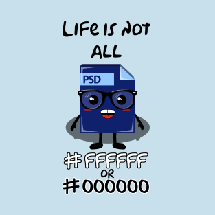 Life.psd T-Shirt