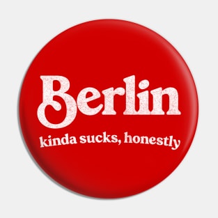 Berlin Sucks - Retro Style Typography Design Pin