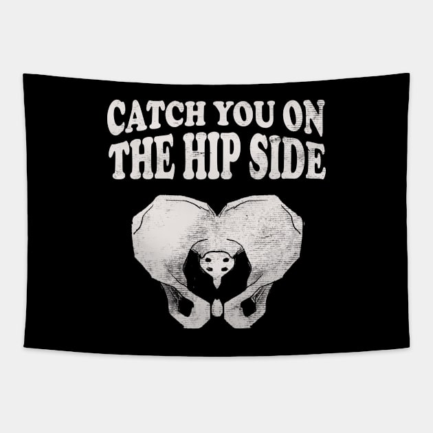 Catch You On The Hip Side - Radiologist, Anatomy Tapestry by stressedrodent