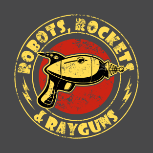 Robots, Rockets and Rayguns T-Shirt