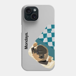 Pugs Hate Mondays Too Phone Case