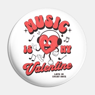 Music Is My Valentine Pin
