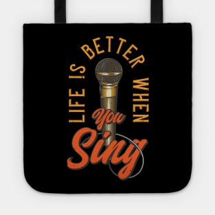 Life is better when you sing Tote