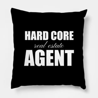 Hard Core Real Estate Agent Pillow
