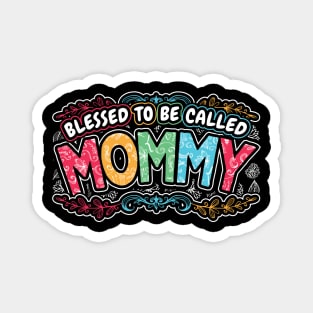 Blessed to be Called Mommy Floral Gifts Magnet