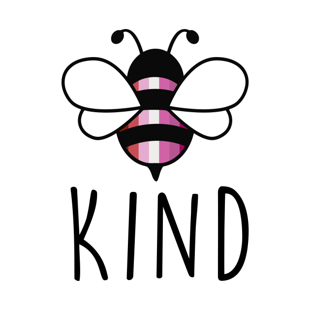 Be Kind Lesbian Bee Gay Pride LGBT Rainbow by Lones Eiless