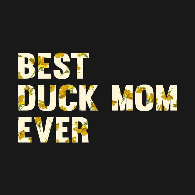 Best Duck Mom Ever Funny Duck Mom gift by First look