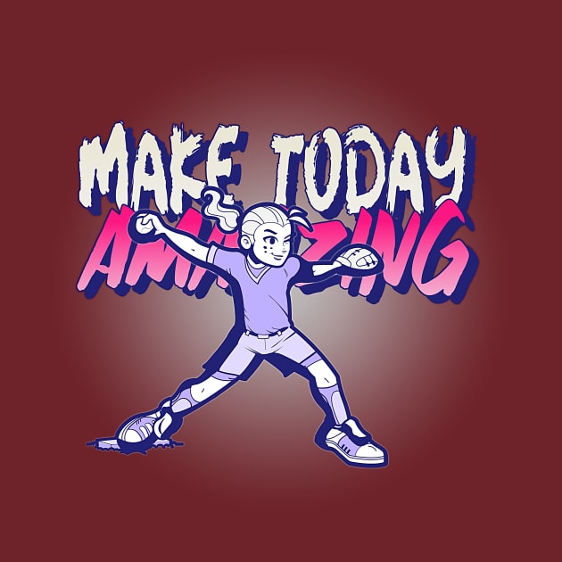 Make Today Amazing (baseball girl) by PersianFMts