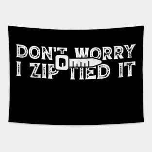 don't worry I zip tied it funny car car guy Tapestry