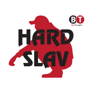 Hard slav squat T-Shirt