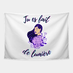 I am made of light - French Saying Themed Tapestry