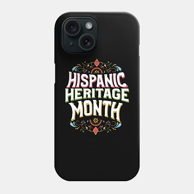 Hispanic Heritage Month Celebration Latin Latinos and More Phone Case by Funkrafstik