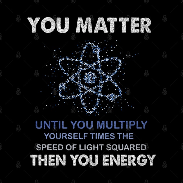 You Matter You Energy by stayilbee