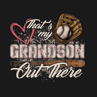 That's My Grandson Out There Baseball Mom T-Shirt