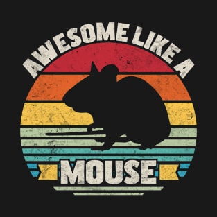 Awesome Like A Mouse T-Shirt