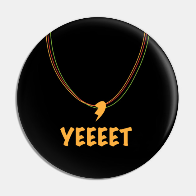 Roblox Yeet Yeeter Pin Teepublic - roblox yeet roblox account