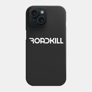 Roadkill White Type Phone Case
