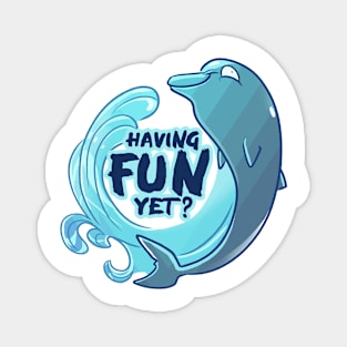 Existentiwhale: Having Fun? Magnet