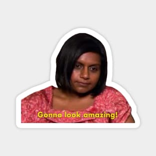 Gonna look amazing by Kelly Kapoor from The Office Magnet