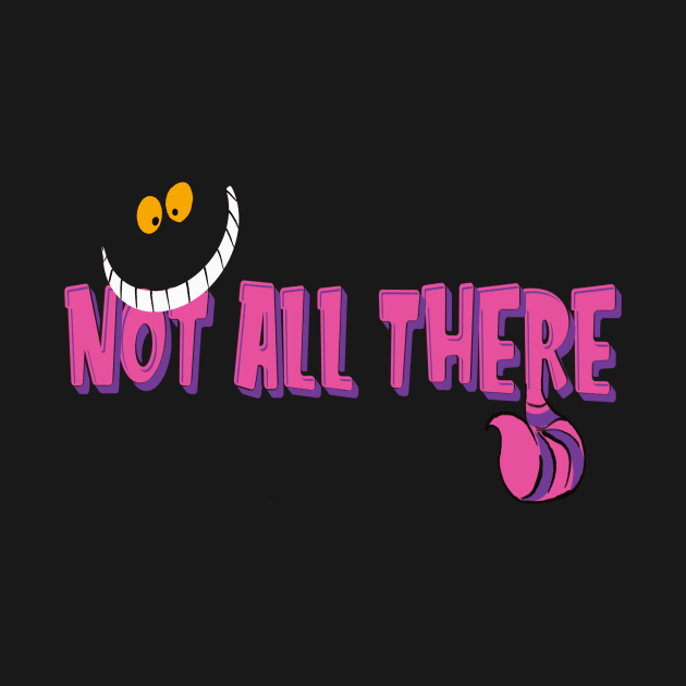 Not All There by EnchantedTikiTees