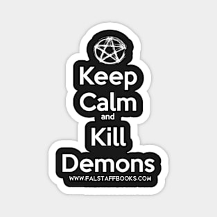 Keep Calm & Kill Demons Magnet