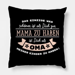 Mama Oma meiner Kinder Spruch Pillow