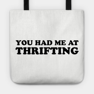 You Had Me At Thrifting Tote