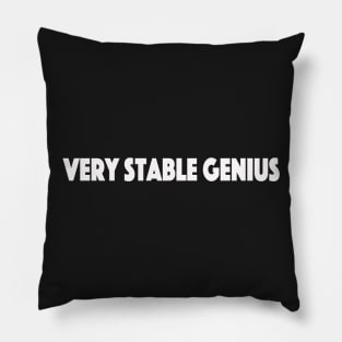 Very Stable Genius - President Trump Pillow