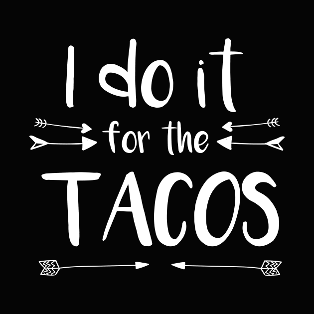 FOR THE TACOS by Saytee1