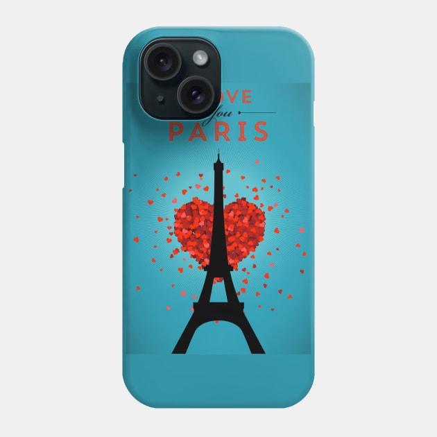 I Love You Paris Phone Case by kursatunsal