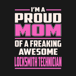 Proud MOM Locksmith Technician T-Shirt