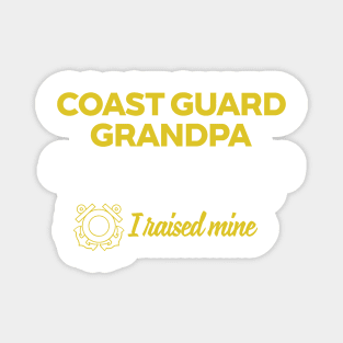 Coast Guard Grandpa Some People Only Dream Of Meeting their Hero I Raised Mine Magnet