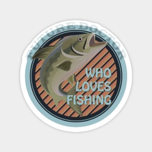 Future Doctor who loves fishing Magnet