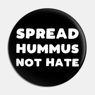 Spread Hummus Not Hate Pin