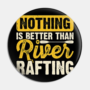 Nothing Is Better Than River Rafting T shirt For Women T-Shirt Pin