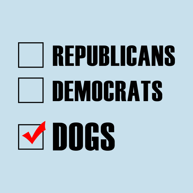 Republicans Democrats Dogs - T shirts & Accessories by cb1arts