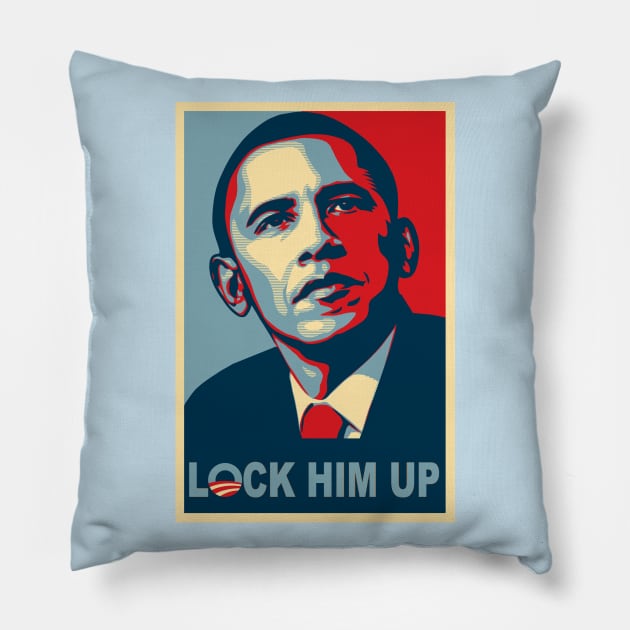 Lock Him Up (Obama) Pillow by DUCO