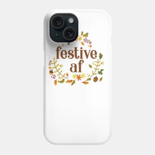 Festive af Phone Case