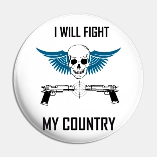 i will fight for my country Pin