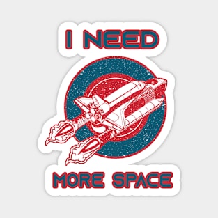 Need more space retro Magnet