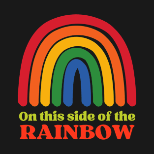 Pride Month On This Side Of The Rainbow T-Shirt