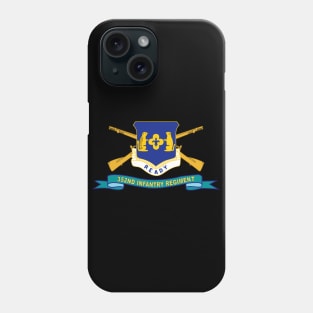 352nd Infantry Regiment w Br - Ribbon X 300 Phone Case