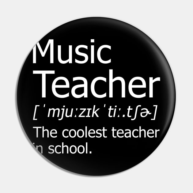 Funny Music Teacher Meaning T-Shirt Awesome Definition Classic Pin by hardyhtud