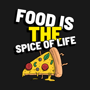 Food Is The Spice Of Life Foodie T-Shirt