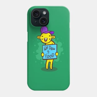 Will Draw For Food Phone Case
