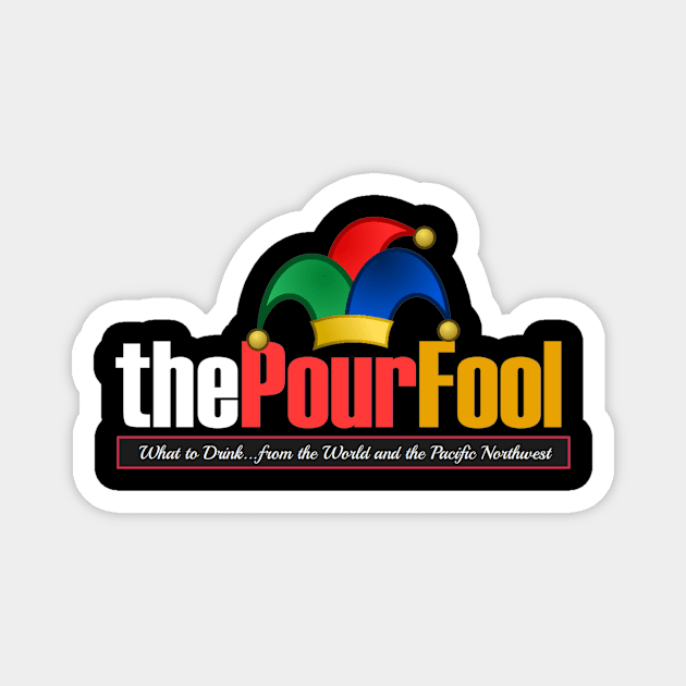 ThePourFool Logo Magnet by ThePourFool