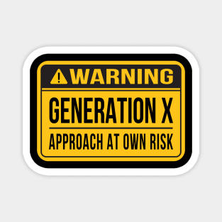 Gen X Warning Sign Magnet